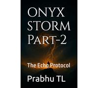 ONYX STORM Part-2: The Echo Protocol