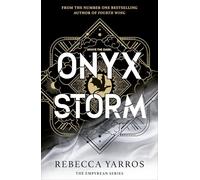Onyx storm: Rebecca Yarros: 3 (The Empyrean, 3)