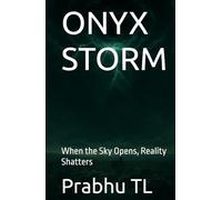 ONYX STORM: When the Sky Opens, Reality Shatters