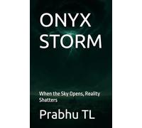 ONYX STORM: When the Sky Opens, Reality Shatters