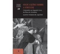 Onze Lições sobre a Virtude: Comentário ao Segundo Livro da Ética de Aristóteles