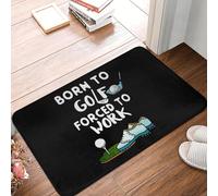 OOAXBEED Felpudo Antideslizante para Cocina, baño, Dormitorio, balcón, Puerta de Entrada, Nacido para el Golf, Obligado a Trabajar.-16x24 Inch