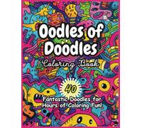Oodles of Doodles: 40 Coloring Pages of Fun Squiggles and Sketches for All Ages