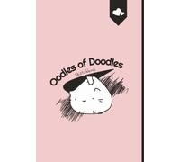 Oodles of Doodles Sketchbook: Drawing, Writing, & Coloring Notebook for Kids