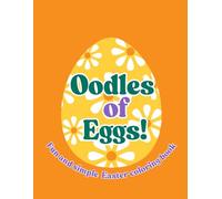 Oodles of Eggs!: Fun and simple Easter coloring book