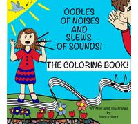 Oodles of Noises and Slews of Sounds! The Coloring Book!