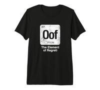 Oof El Elemento del Arrepentimiento Tabla Periódica Divertida Ciencia Camiseta Premium