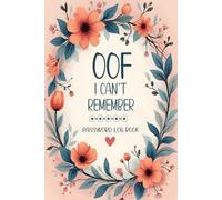 OOF! I Can't Remember Password Log Book: Password Organizer for Internet Logins | Easy-to-Use Logbook with Website, Email, Username & Password Tracking | 106 Pages