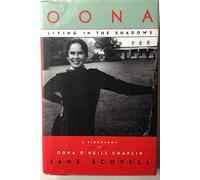 Oona: Living in the Shadows: A Biography of Oona O'Neill Chaplin