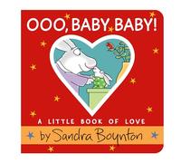 Ooo, Baby Baby!: A Little Book of Love
