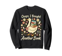 Ooops I Bought Another Book Funny Goose Reader Sudadera