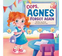 Oops, Agnes Forgot Again: A Fun ADHD-Friendly Story About Planning, Progress, and Self-Belief
