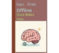 Oops. Brain Offline. Store Notes Here.: The Official Backup Drive for My Brain
