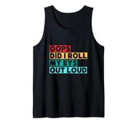 Oops Did I Roll My Eyes out Loud Cita Divertida Camiseta sin Mangas