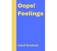 Oops! Feelings: Because Apparently, We Have a lot to Process_ Journal For both Boys and Girls 5.6" 8" page 250x