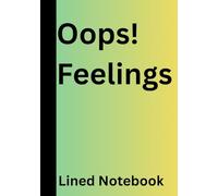 Oops! Feelings: Because Apparently, We Have a lot to Process_ Journal For both Boys and Girls 5.6" 8" page 250x