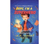 Oops, I am A Superheroero: 1 (Chronicles of Magical Mishaps)