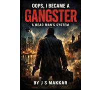 Oops, I Became a Gangster: A Dead Man’s System: 2