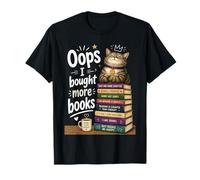 Oops... I Bought More Books - Sarcastic Cute Book Reader Cat Camiseta