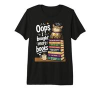 Oops... I Bought More Books - Sarcastic Cute Book Reader Cat Camiseta Premium