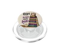 Oops... I Bought More Books - Sarcastic Cute Book Reader Cat PopSockets PopGrip para MagSafe
