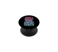 Oops I Bought More Concert Tickets Grupo Musical Música PopSockets PopGrip Adhesivo
