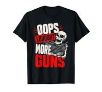 Oops... I Bought More Guns - Men's Sarcastic Humor Camiseta