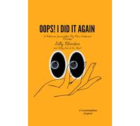 OOPS! I DID IT AGAIN: A Hilarious Journal for My Most Awkward Mistakes, Silly Blunders, and "Why Did I Do That?" Moments .