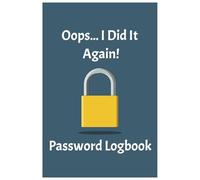 Oops... I Did It Again! Password Logbook