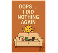 OOPS... I DID NOTHING AGAIN