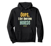 Oops I Got Another Horse Funny Horse Lover Equestrian Humor Sudadera con Capucha