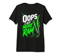 Oops, I Got More Ram - PC Funny Gamer Computer Graphic Camiseta Premium