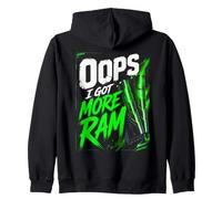 Oops, I Got More Ram - PC Funny Gamer Computer Graphic Sudadera con Capucha