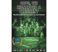 Oops, We Kidnapped a President: Why Bother With Elections When You Have Muscles? Fake Paperback Notebook Adult Humor Gag Gift Prank for Him, Her, Boyfriend, Girlfriend or Best Friend