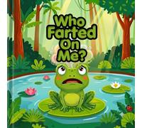 Oops! Who Farted on Me?: A Funny and Educational Bedtime Story for Kids about Friendship and Laughter