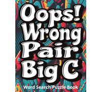 Oops! Wrong Pair Big C - Word Search Puzzle Book: A Unique & Funny Gift for Your Loved One Facing Breast Cancer | Large Print Activity with Positive ... | Includes a Special Gift Message Page