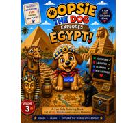 Oopsie the Dog Explores Egypt!: Silly Mistakes, Ancient Wonders, and Fun Coloring Adventures in Egypt (Oopsie the Dog Passport Adventures)