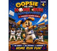 Oopsie the Dog: Home Run Adventures: A Fun Baseball Coloring Book for Kids (Oopsie the Dog: Sports Adventures!)