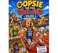 Oopsie the Dog Track & Field: Volume 2: A Funny Sports Coloring Books for Kids (Oopsie the Dog: Sports Adventures!)