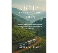 Ooty Travel Guide 2025: Honest Plans, Local Wisdom, and Unforgettable Days in the Hills of South India