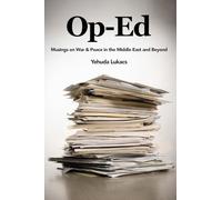 Op-Ed: Musings on War & Peace in the Middle East and Beyond