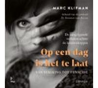 Op Een Dag Is Het Te Laat (audiolibro)