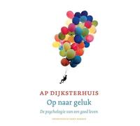 Op naar geluk: de psychologie van een fijn leven