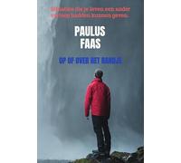 Op of over het randje: Veel situaties die je leven een ander verloop had kunnen geven, of heeft een ander mens van je gemaakt