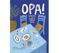 Opa!: Auténticas recetas de taberna griega (Cocina)
