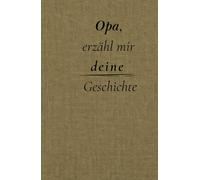 Opa, erzähl mir deine Geschichte: Ein Erinnerungsbuch zum Ausfüllen - Bewahre Lebensgeschichten, Familienmomente und Erinnerungen für kommende Generationen. Schwarzweiß-Ausgabe (Cremepapier)