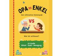 Opa gegen Enkel: Der ultimative Osterspaß (Oster-Duell Bücher)