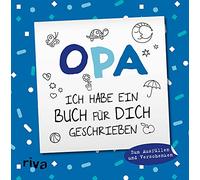 Opa, ich habe ein Buch für dich geschrieben - Version für Kinder: Zum Ausfüllen und Verschenken. Das perfekte Geschenk für den Großvater zu Geburtstag, Weihnachten oder Ostern