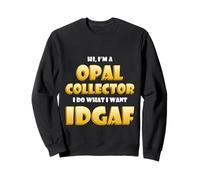 Opal Collector Idgaf Rock Hound Australia Black Opal Mining Sudadera