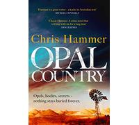 Opal Country: Opals, bodies, secrets - nothing stays buried forever. (Detective Nell Buchanan)